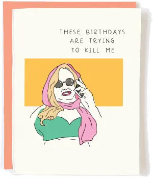 Gays Are Trying to Kill Me Birthday Card