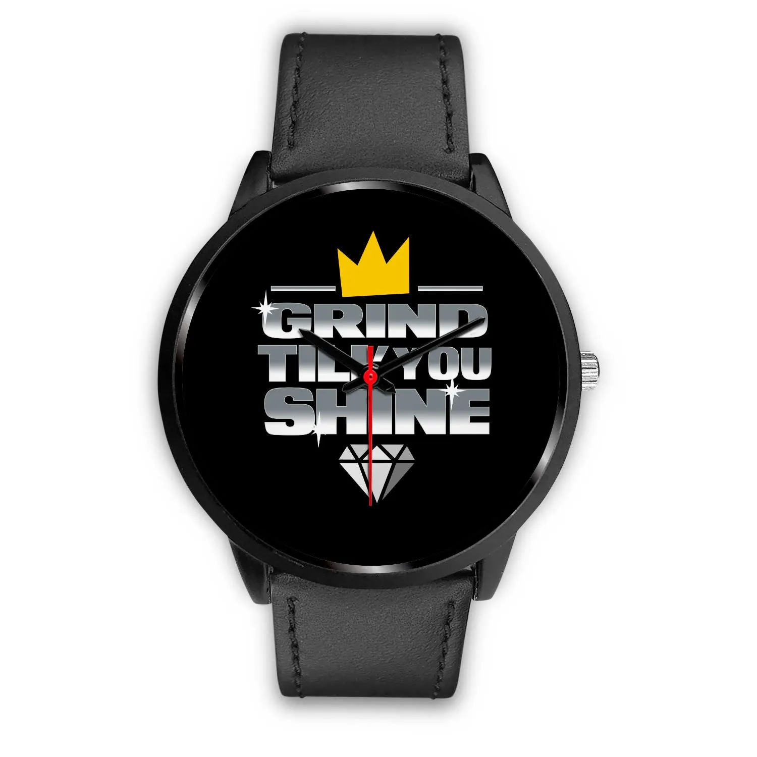 Grind Till You Shine | Stainless Steel Watch