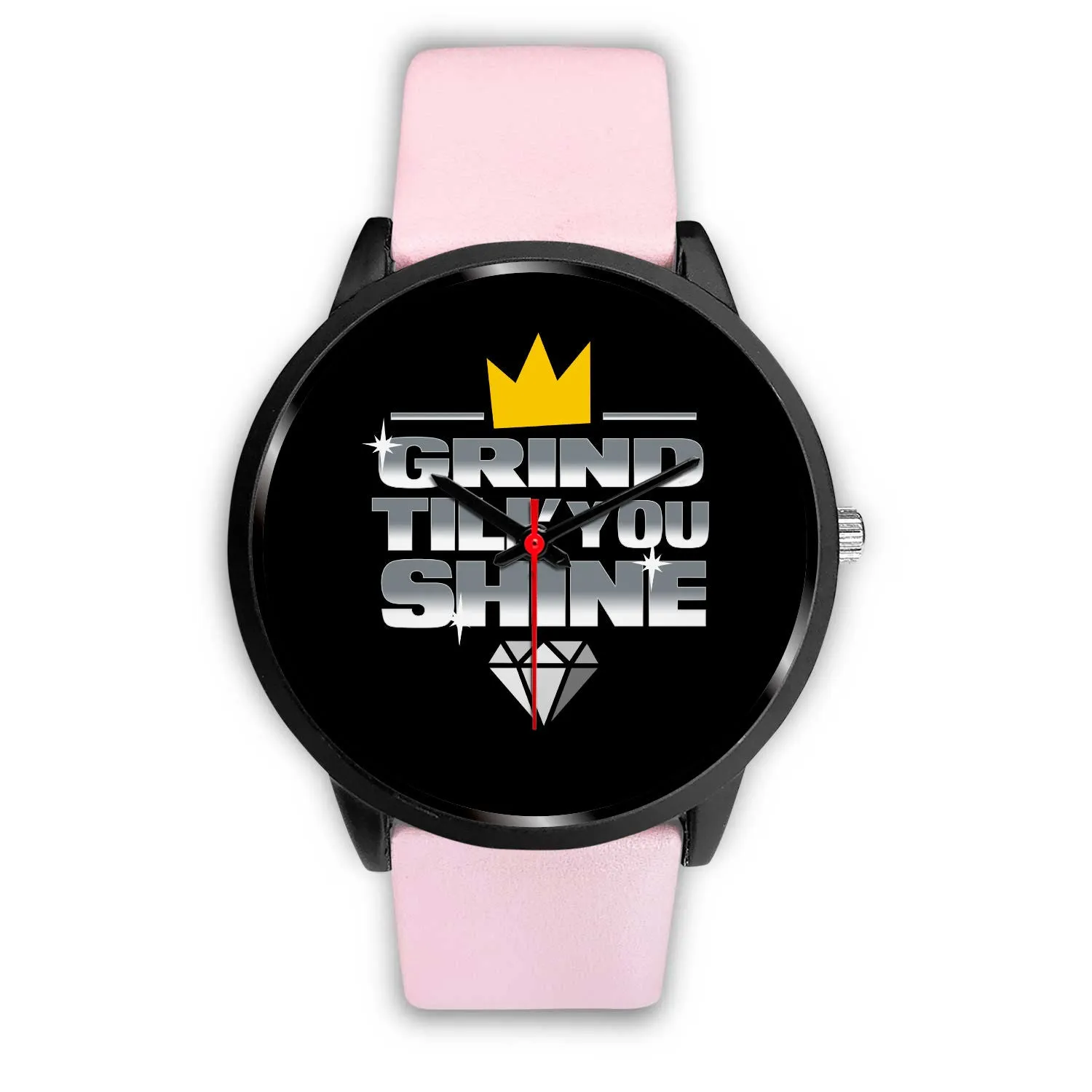 Grind Till You Shine | Stainless Steel Watch