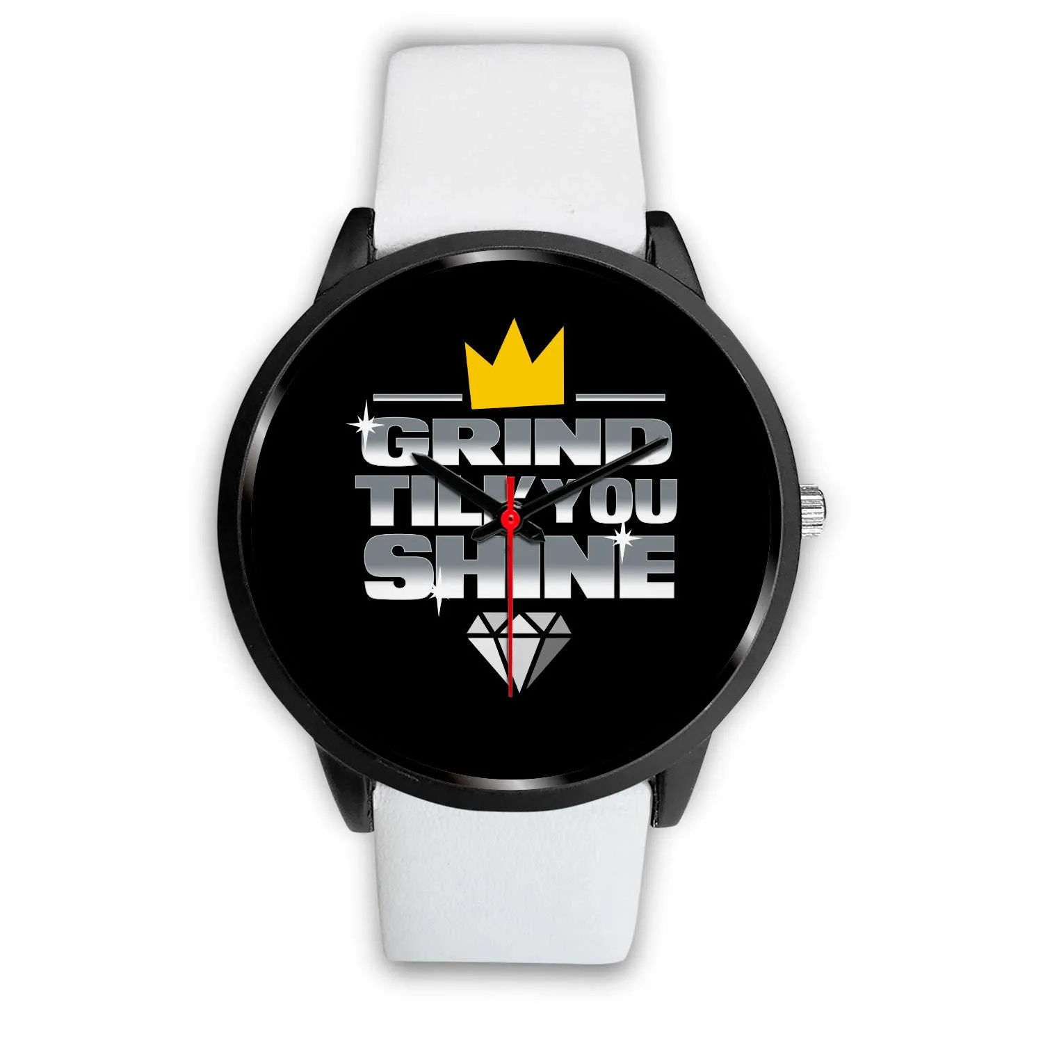 Grind Till You Shine | Stainless Steel Watch