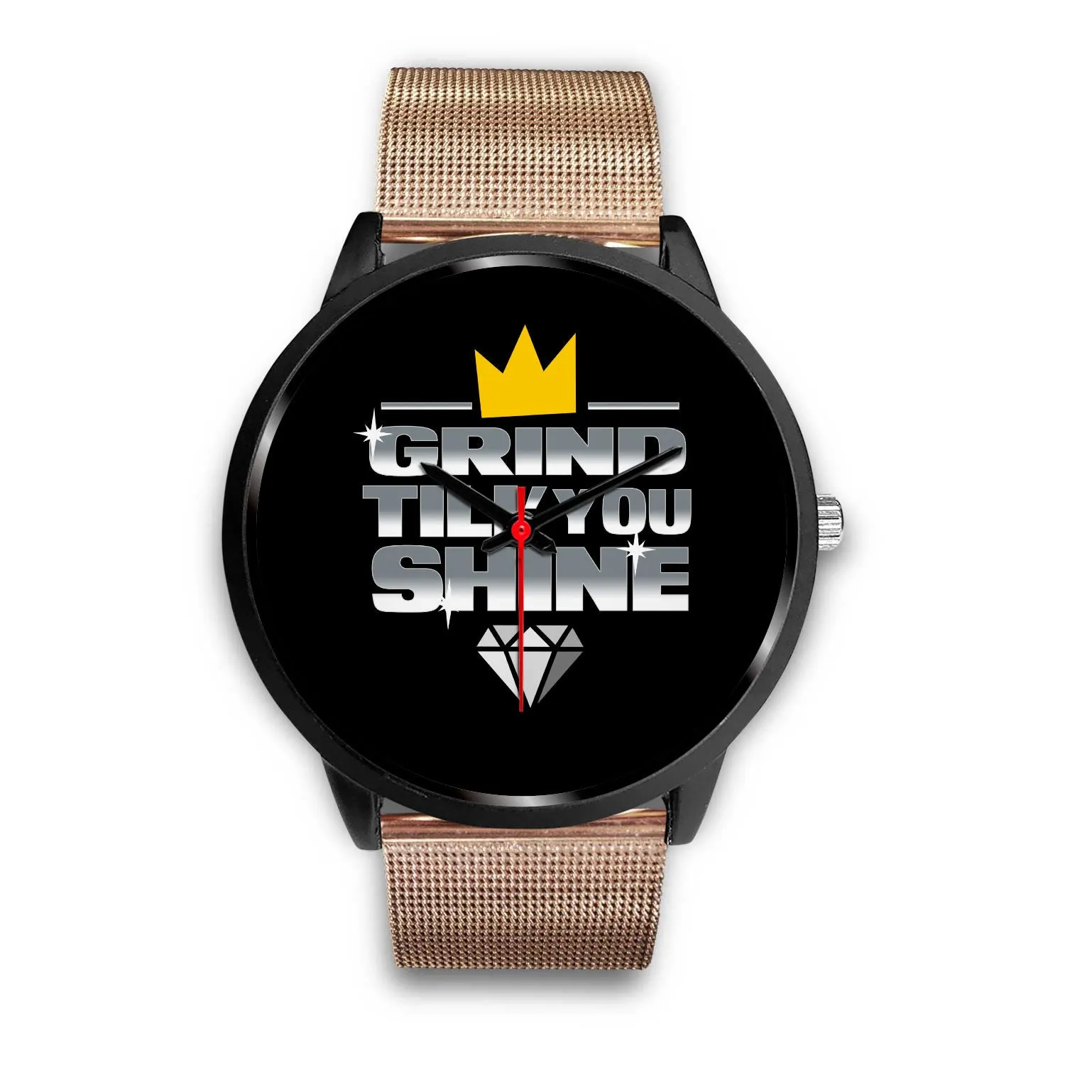 Grind Till You Shine | Stainless Steel Watch