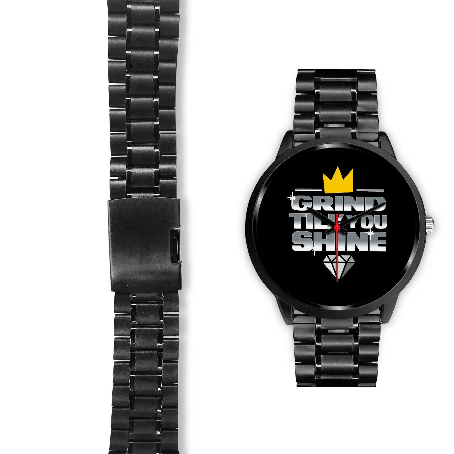 Grind Till You Shine | Stainless Steel Watch