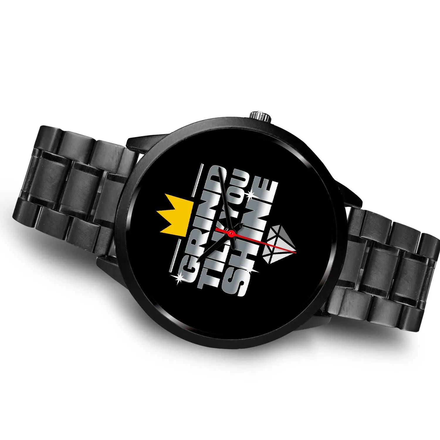Grind Till You Shine | Stainless Steel Watch