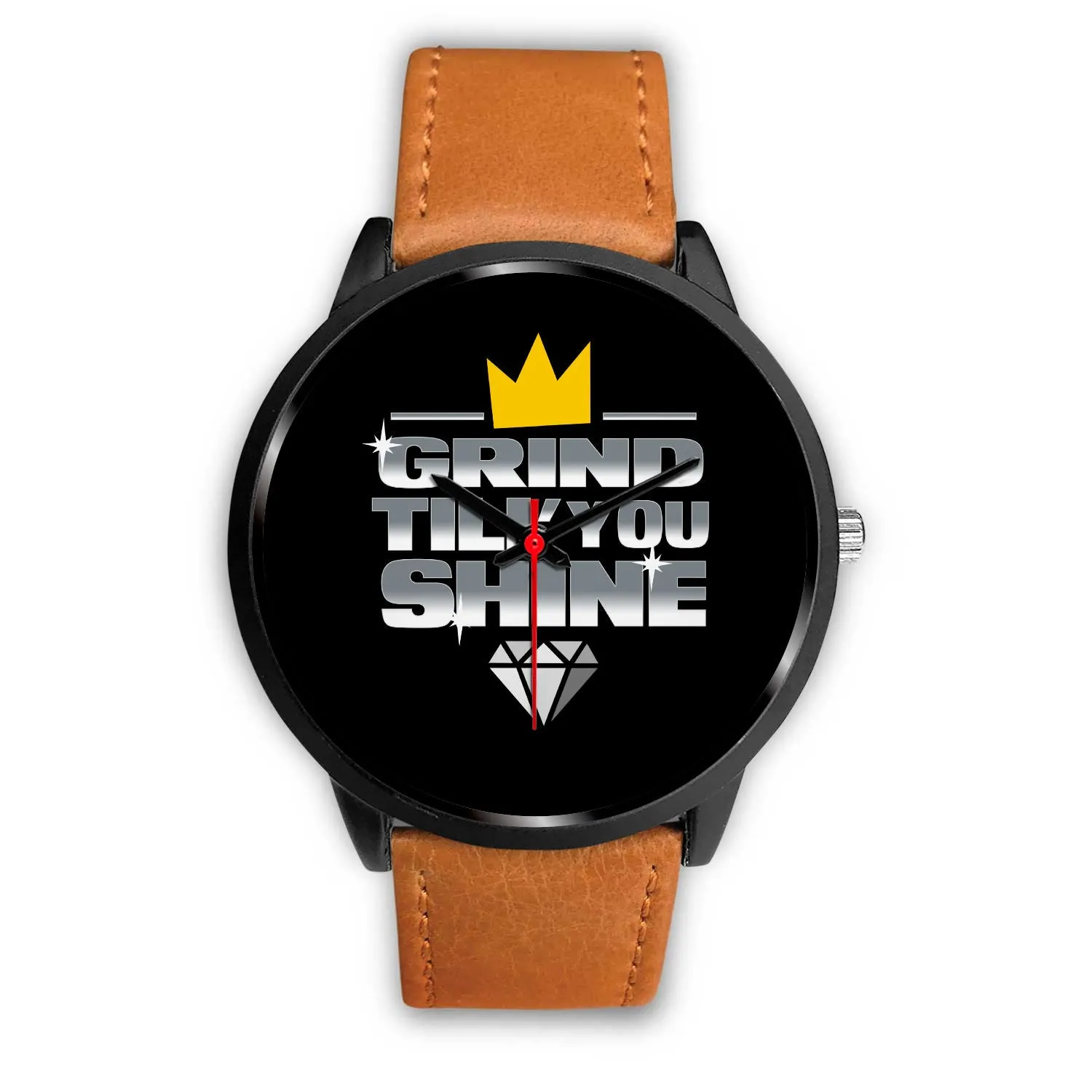 Grind Till You Shine | Stainless Steel Watch